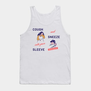 Cough and Sneeze into your Sleeve Tank Top